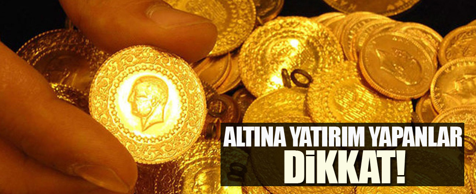 Altına yatırım yapanlar dikkat!