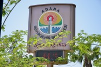 ÇALIŞAN EMEKLİ - Adana'da Termometreler 44 Dereceyi Gösterdi