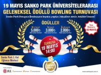 ÖĞRENCİ KİMLİĞİ - 19 Mayıs SANKO Park Bowling Turnuvası Başlıyor