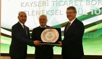 RıFAT HISARCıKLıOĞLU - Kayseri Ekonomisine Katkı Sağlayan En İyi 10 Üye Ödüllerini Aldı