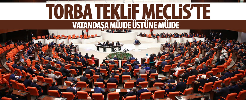 Torba teklif Meclis'e sunuldu!