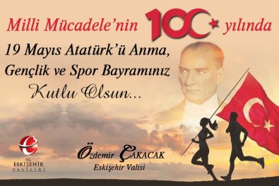 Vali Çakacak'tan '19 Mayıs Atatürk'ü Anma, Gençlik Ve Spor Bayramı' Kutlama Mesajı