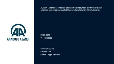 Adana'da Fabrikadan Kablo Hırsızlığı