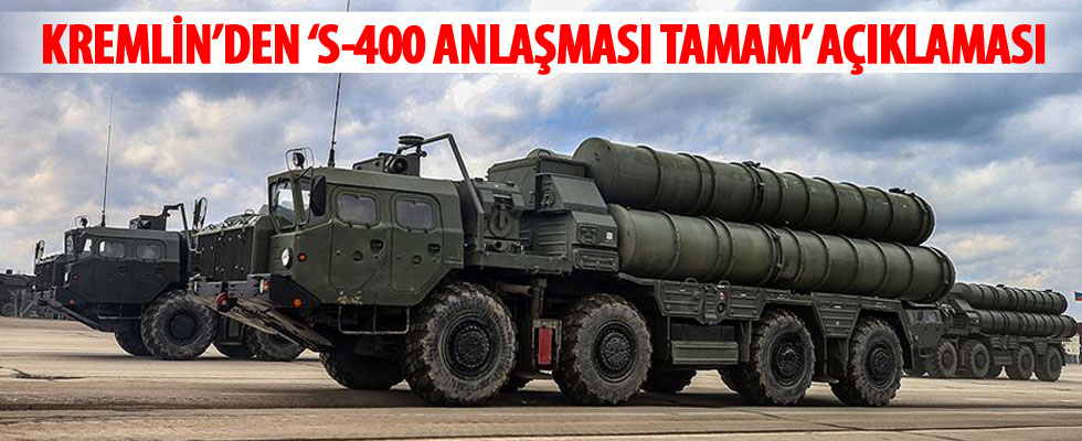 Kremlin'den 'S-400 anlaşması tamam' açıklaması