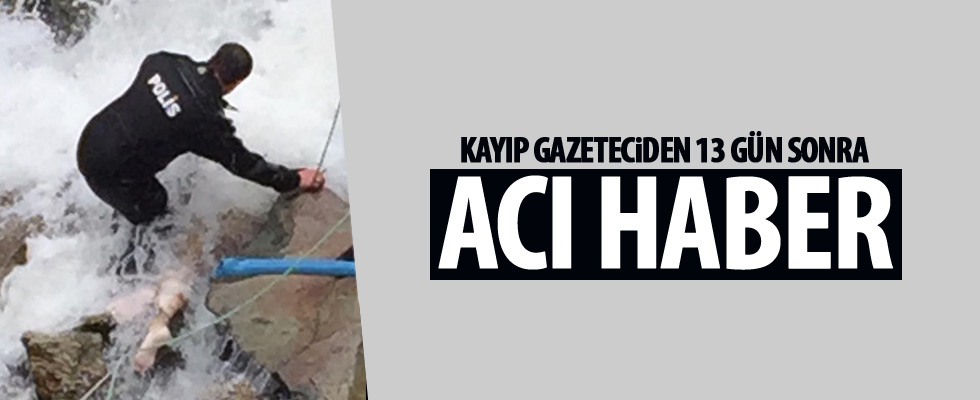 Kayıp gazeteciden acı haber