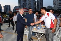 ALANYASPOR - Vali Karaloğlu Antalyaspor Taraftarıyla İftarda Buluştu