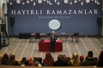 AHMET ŞİMŞİRGİL - Ramazan Etkinliklerinin Konuğu Prof.Dr. Şimşirgil Oldu