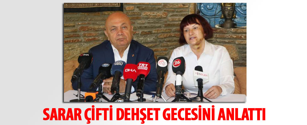 Sarar çifti, dehşet gecesini anlattı