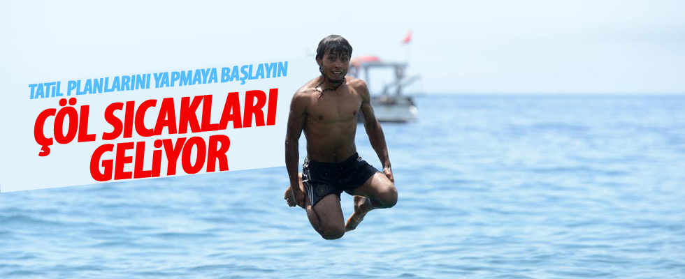 Çöl sıcakları geliyor