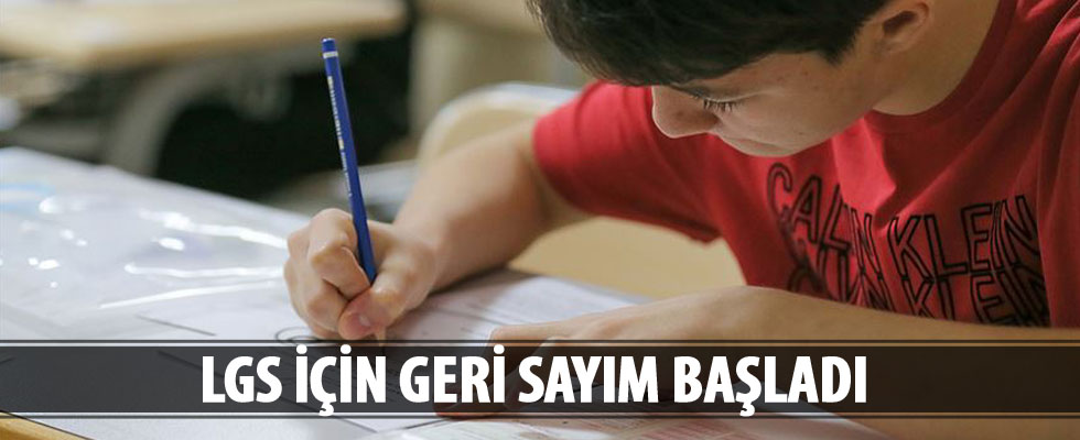 LGS için geri sayım başladı
