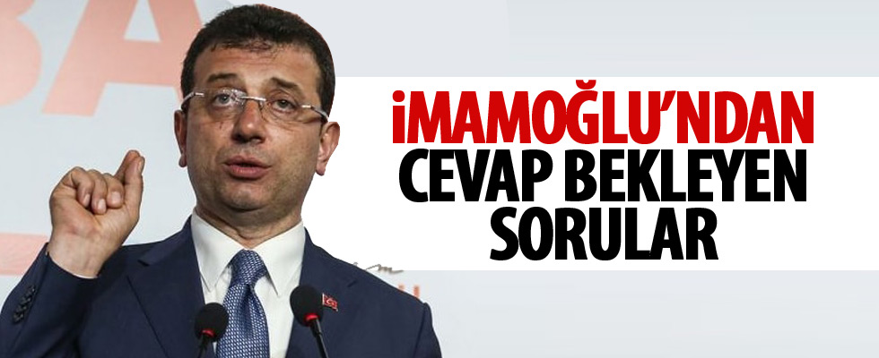 Ekrem İmamoğlu'na zor sorular