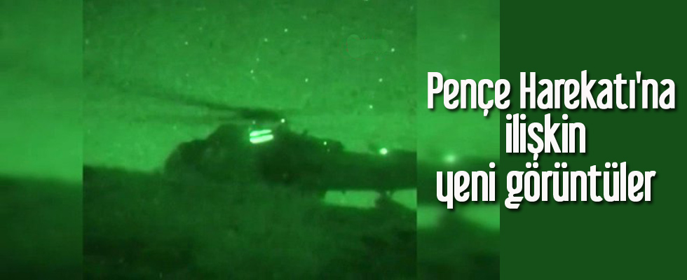 Pençe Harekatı'na ilişkin yeni görüntüler