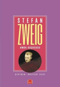 Stefan Zweig'in Amok Koşucusu Adlı Kitabı Raflarda