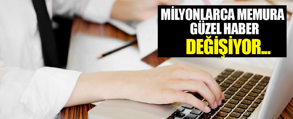 Memurlara güzel haber!