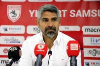 SAKARYASPOR - Yılport Samsunspor - Sakaryaspor Maçının Ardından