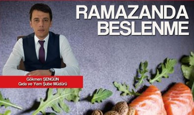 Şengün, Ramazan'da Dengeli Beslenmeye Dikkat Çekti