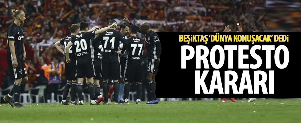 Beşiktaş'tan protesto kararı