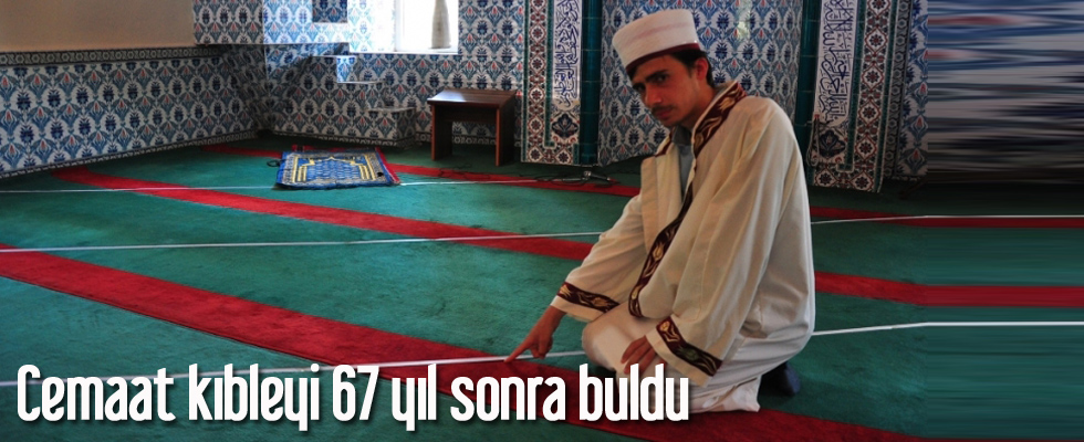 Cemaat kıbleyi 67 yıl sonra buldu
