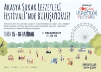 Akasya Sokak Lezzetleri Festivali 15 Haziran'da Başlıyor