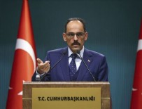 Cumhurbaşkanlığı Sözcüsü Kalın: Suriye sınırında kurulmak istenen PKK devleti artık ihtimal dışı