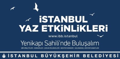 İstanbul'da Yaz Etkinlikleri Yenikapı Ve Maltepe Sahillerinde Gerçekleştirilecek