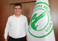 MUHSİN YAZICIOĞLU - Sivas Belediyespor'da Altunsoy Dönemi
