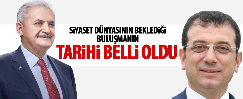 Binali Yıldırım ile Ekrem İmamoğlu buluşuyor