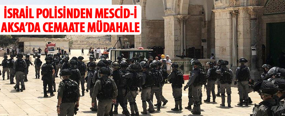 İsrail polisi Mescid-i Aksa'da cemaate müdahale etti
