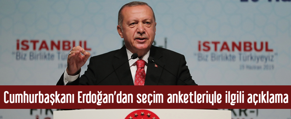 Cumhurbaşkanı Erdoğan’dan seçim anketleriyle ilgili açıklama