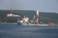 Sondaj Gemisi Çanakkale Boğazı'ndan Geçti