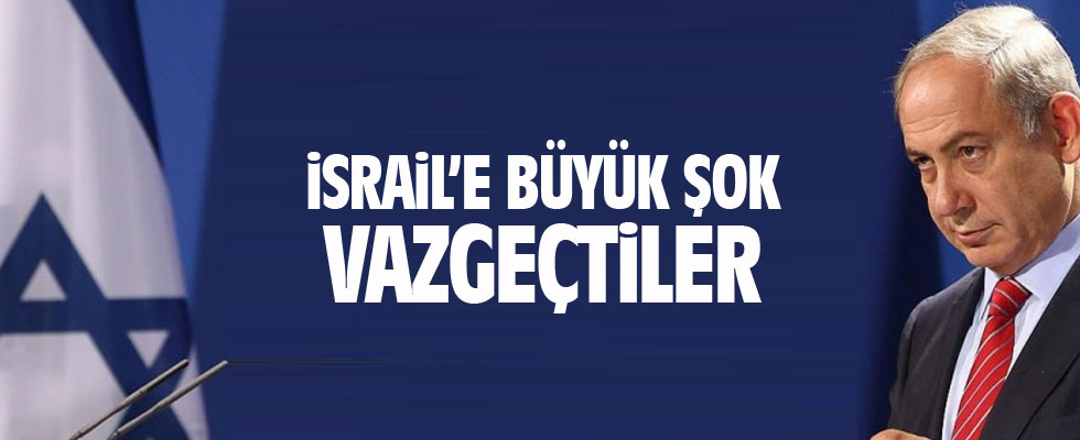 İsrail'e büyük şok! Vazgeçtiler...