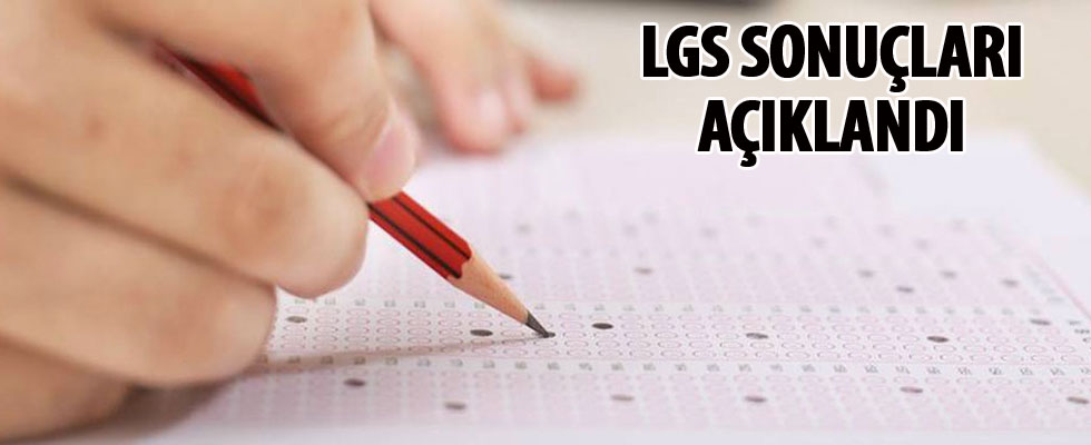 LGS sonuçları açıklandı