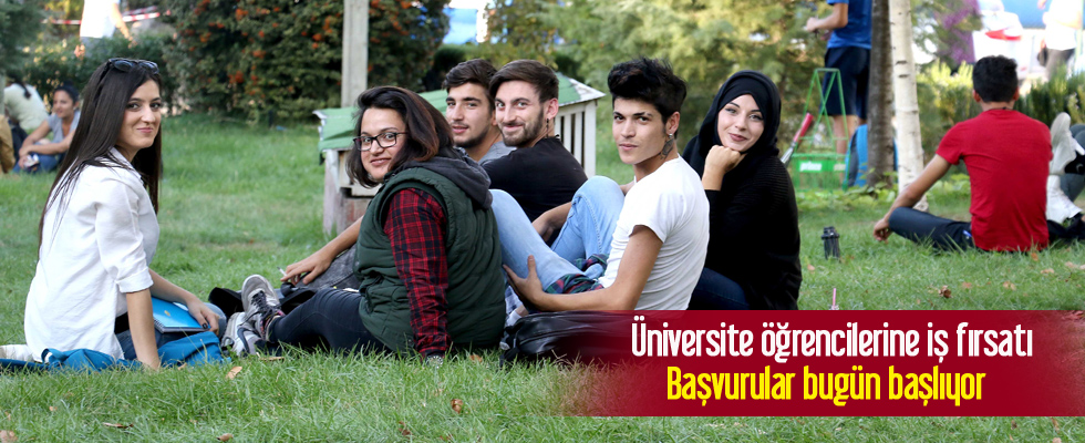 Üniversite öğrencilerine iş fırsatı: Başvurular bugün başlıyor