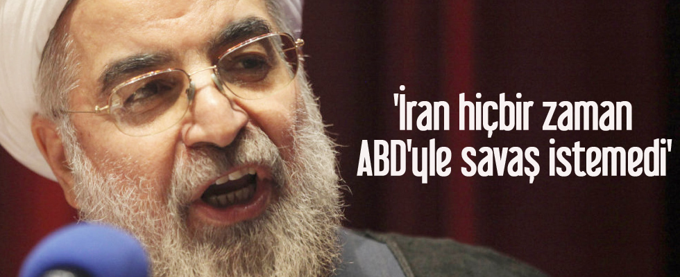 'İran hiçbir zaman ABD'yle savaş istemedi'