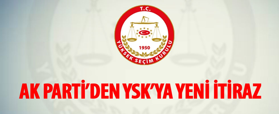 AK Parti'den YSK'ya yeni itiraz