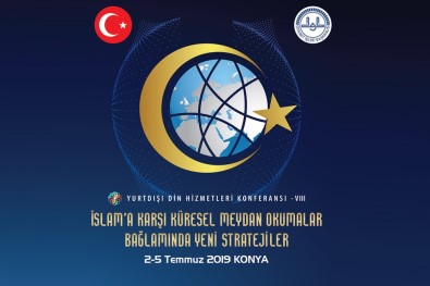 8. Yurtdışı Din Hizmetleri Konferansı Konya'da Yapılacak