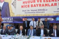 ORMAN VE SU İŞLERİ BAKANLIĞI - Sandıklı'da Cumhurbaşkanlığı Irak Özel Temsilcisi Eroğlu'nun Katılımıyla Bayramlaşma Gerçekleşti