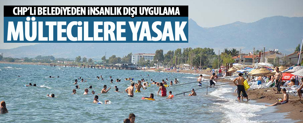 CHP'li belediye Suriyelilerin sahile girmesini yasakladı!