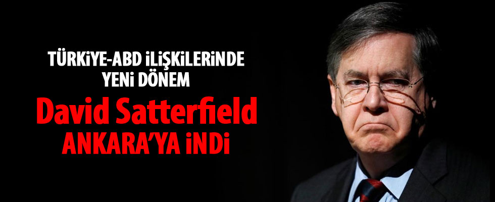 David Satterfield Ankara'ya geldi
