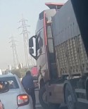 TIR ŞOFÖRÜ - Tır Şoförü, Tartıştığı Otomobil Sürücüsünün Üzerine Direksiyon Kırdı