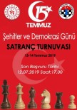 CEMAL GÜRSEL - 15 Temmuz Demokrasi Ve Milli Birlik Günü Satranç Turnuvası