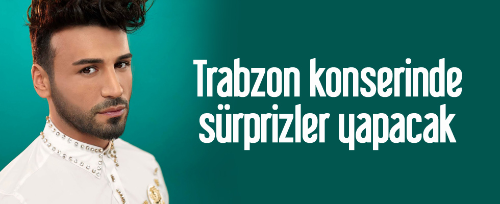 Emre Kaya Trabzon konserinde sürprizler yapacak