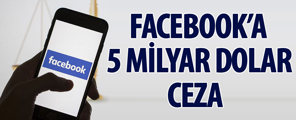 Facebook'a 5 milyar dolar ceza