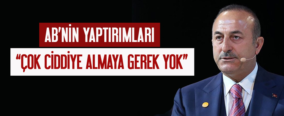Dışişleri Bakanı Çavuşoğlu'dan, AB'nin yaptırım kararına tepki