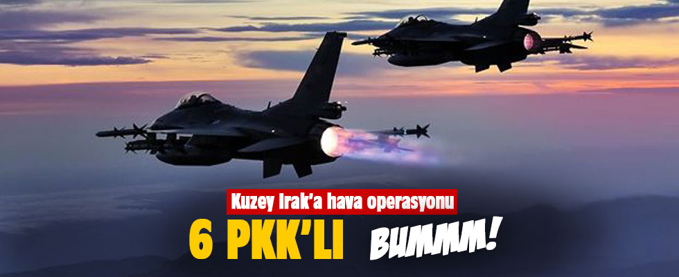 6 terörist daha etkisiz hale getirildi!