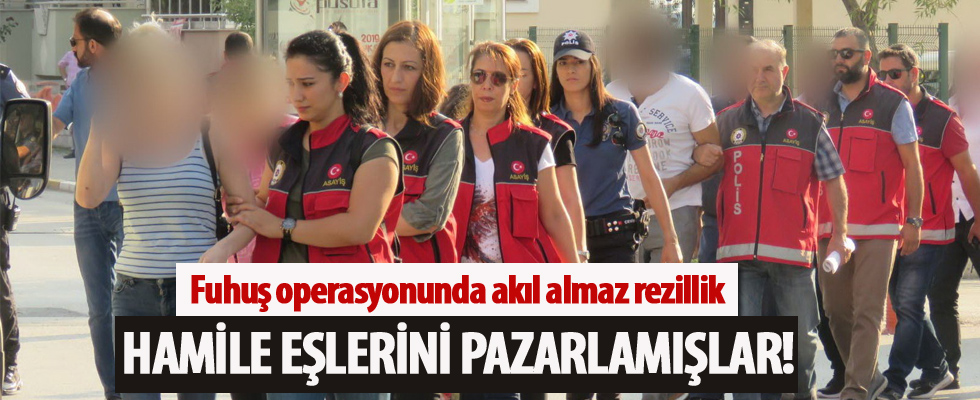 Fuhuş operasyonunda akıl almaz rezillik