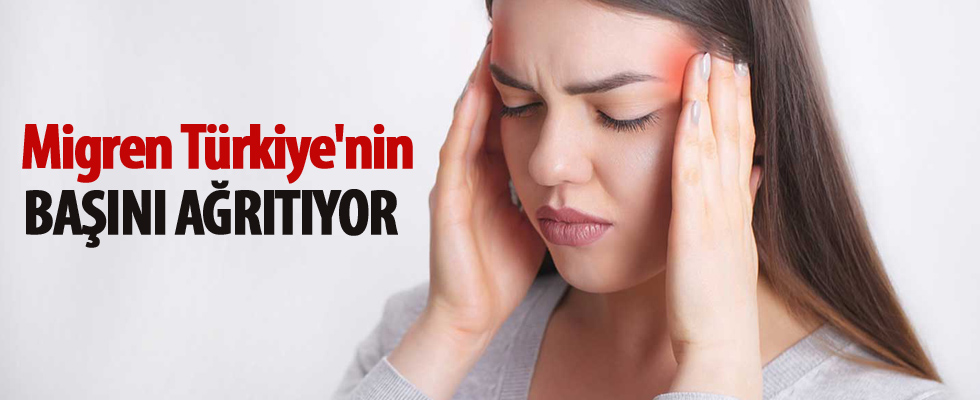 Migren Türkiye'nin başını ağrıtıyor