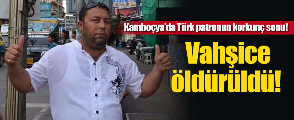 Kamboçya'da öldürülen Türkün cenazesi Adana'ya getirildi