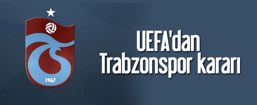 UEFA'dan Trabzonspor kararı