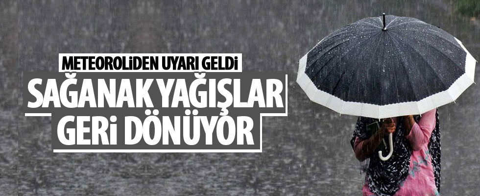 Meteorolojiden sağanak uyarısı!